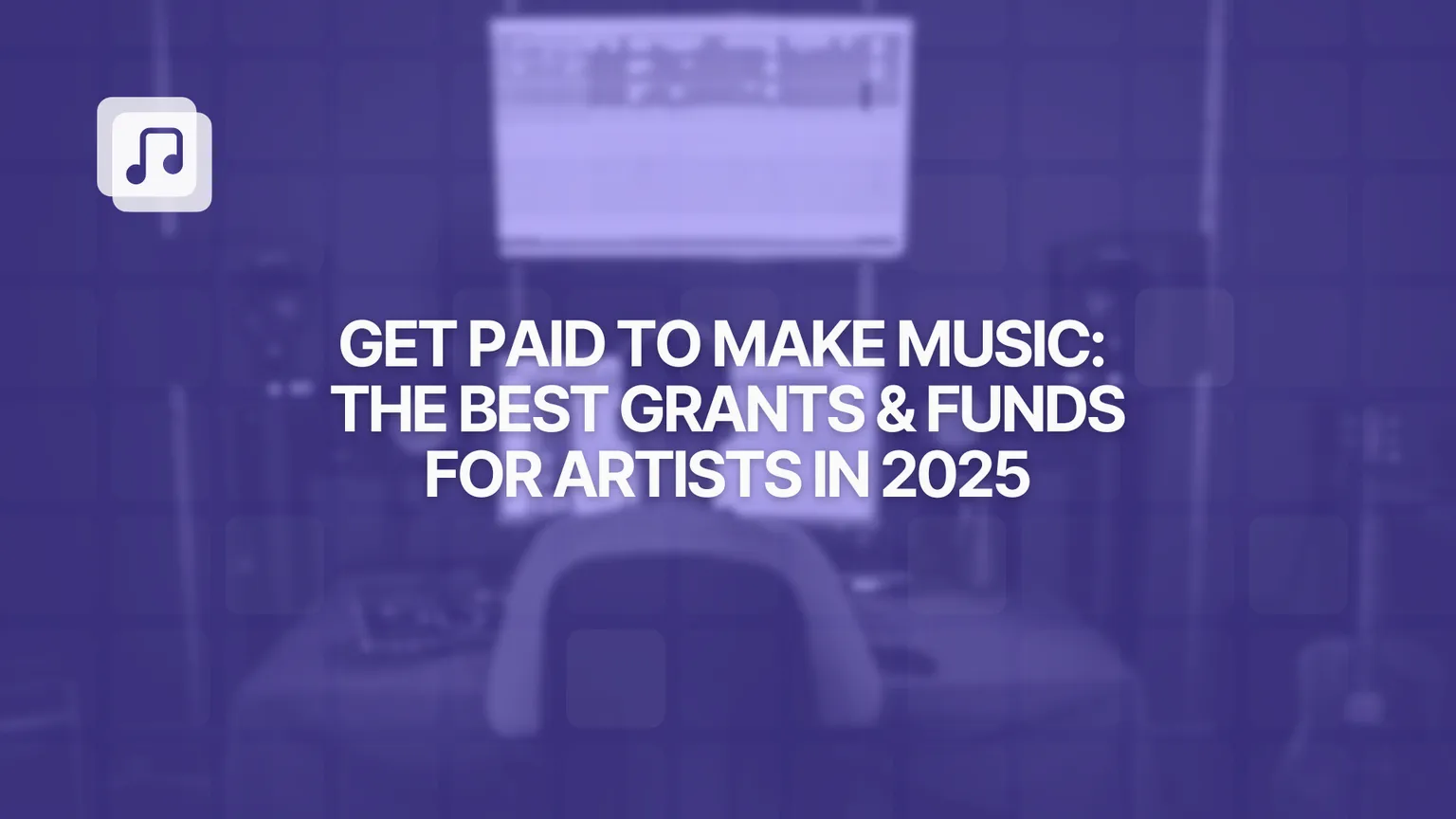 Get paid to make music: the best grants & funds for artists in 2025