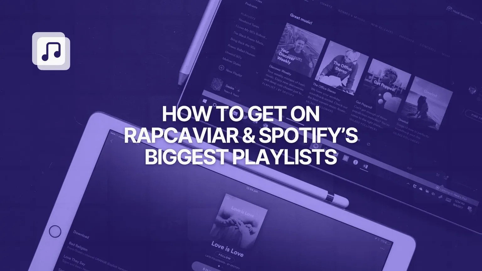How to get on RapCaviar and Spotify's editorial playlists in an oversaturated music market