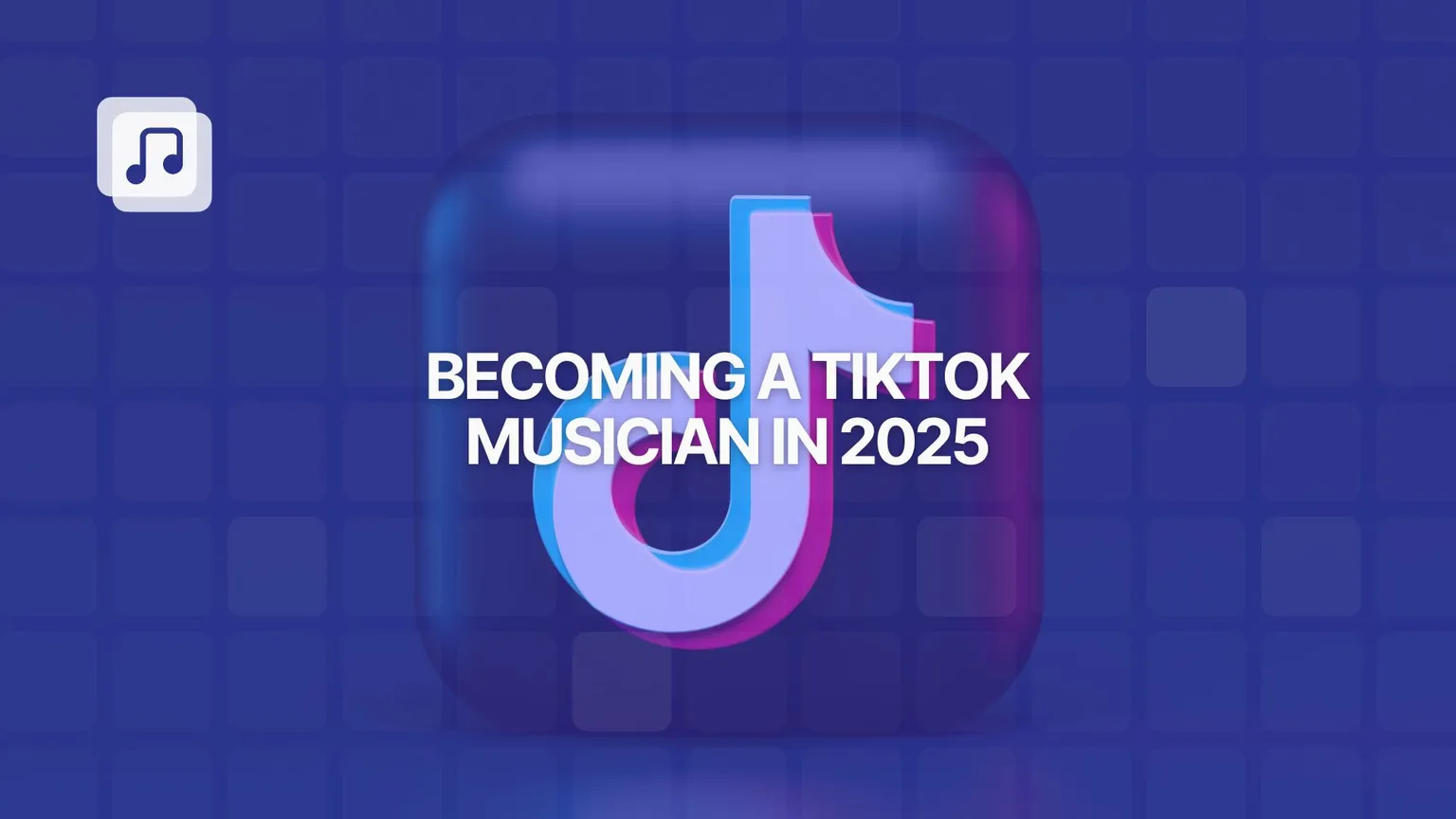 How to become a TikTok musician in 2025