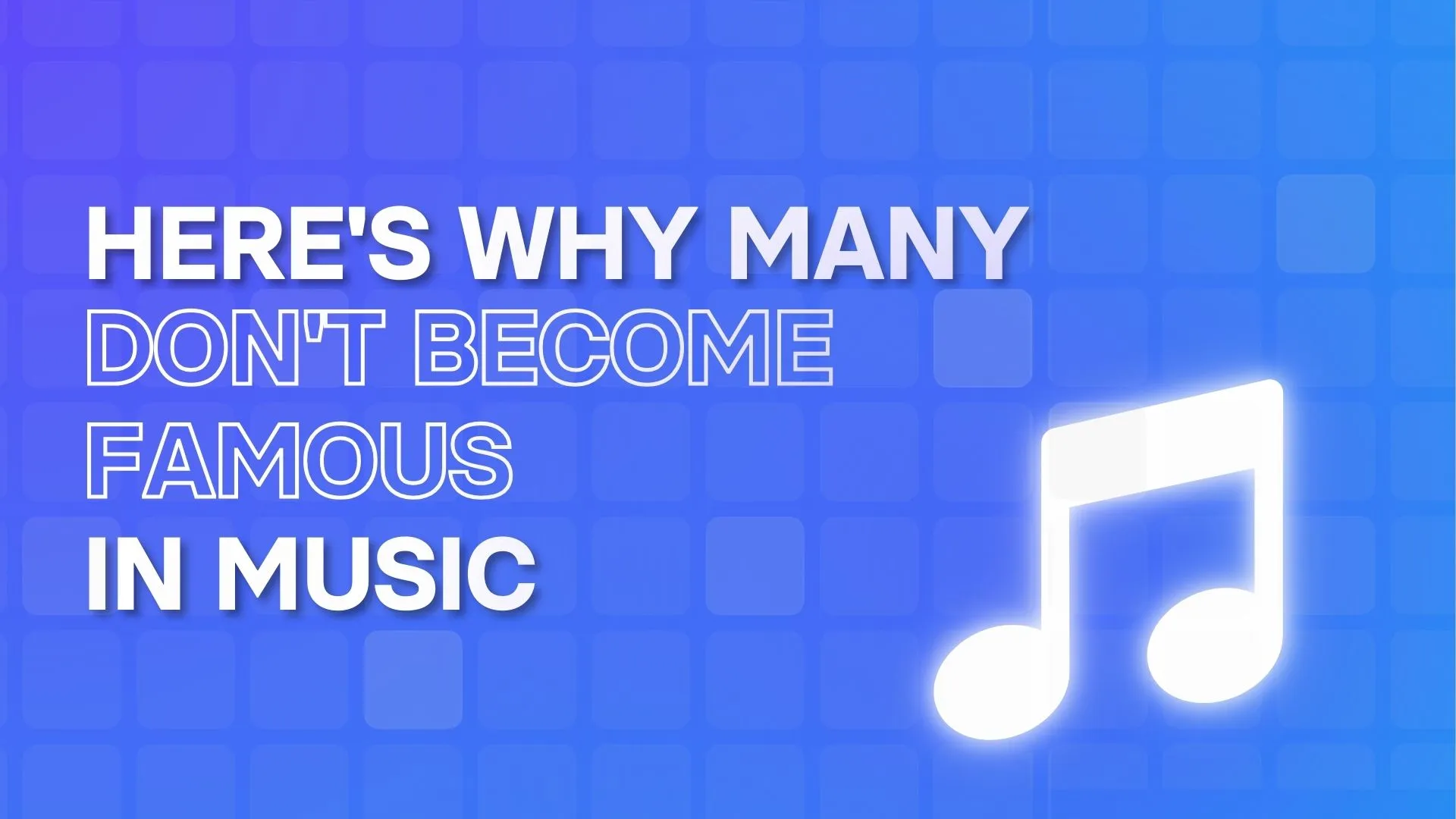 Here's why many don't become famous in music: mistakes made by 90% of emerging artists