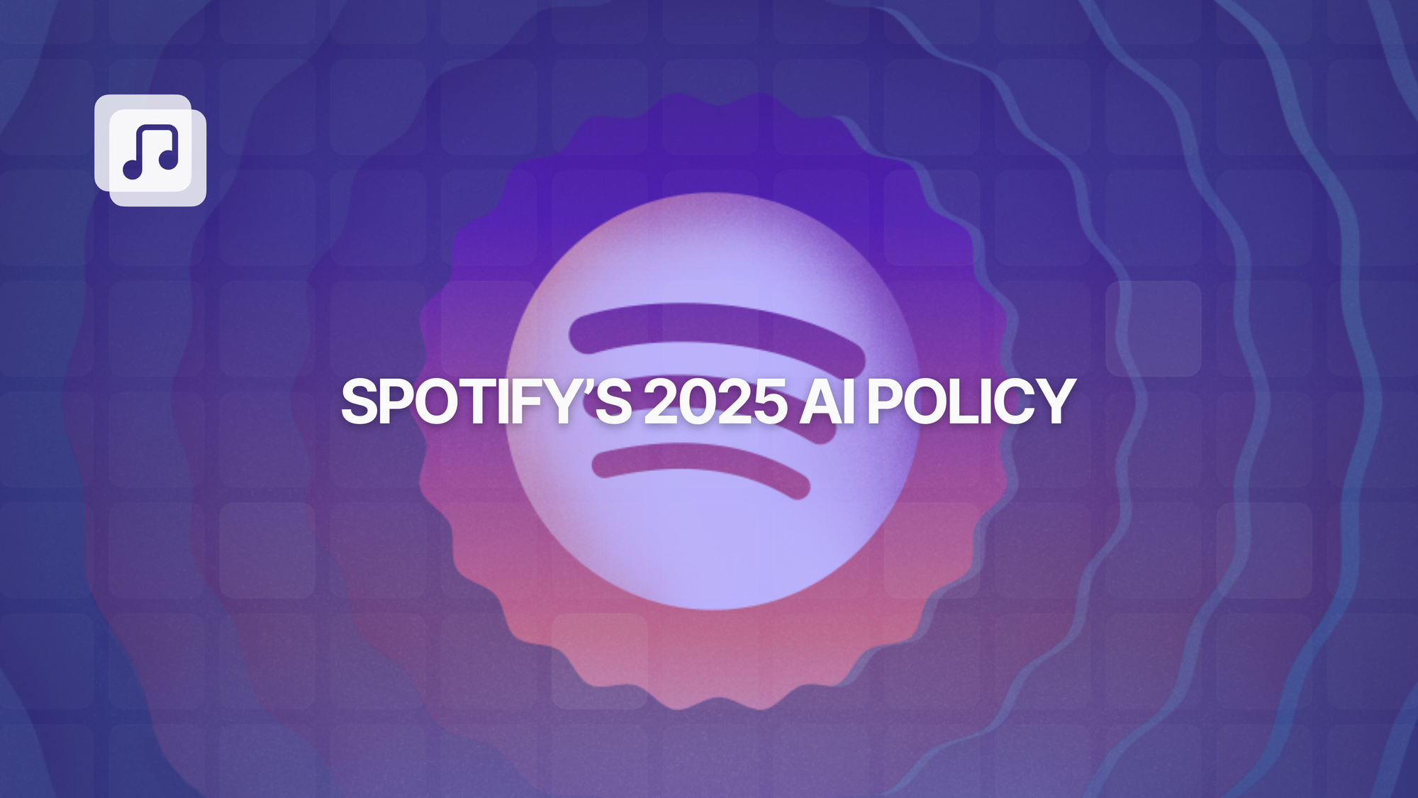 Spotify’s 2025 AI policy: protecting artists and promoting transparency in the age of artificial intelligence