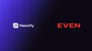 Matchfy partners with EVEN: exclusive content for superfans
