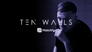 Ten Walls X Matchfy: Matchfy stars and event live partnership