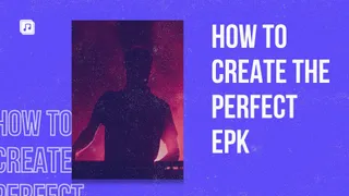 How to  create the perfect electronic press kit (EPK) for musicians