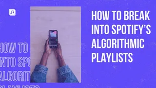 Strategies to get into Spotify’s algorithmic playlists in 2025
