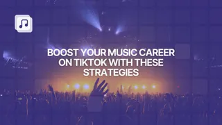 How to promote your music on TikTok: a complete guide for musicians and emerging artists