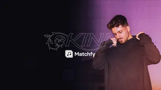 Kina joins Matchfy Stars: submit your track directly to his playlist and unlock new opportunities with his team