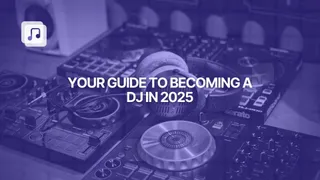 How to become a DJ in 2025: a complete guide for aspiring producers