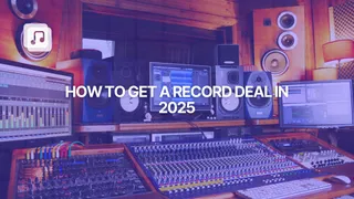 How to get a Record deal in 2025: a guide for independent artists