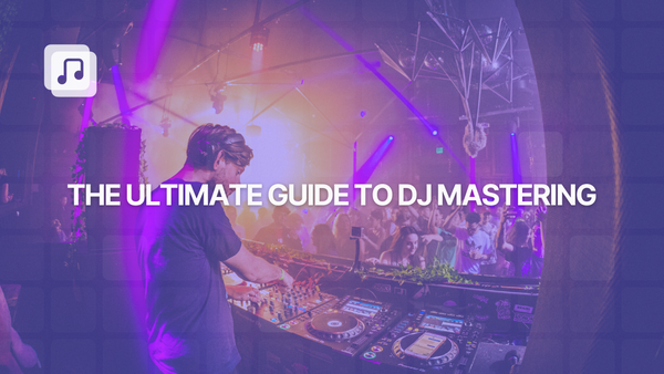 The ultimate guide to DJ mastering: how to make your mixes shine