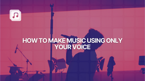 How to make music using only your voice: 5 powerful tools for vocal creativity