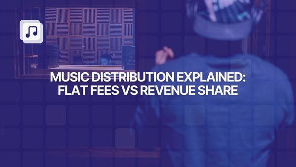 Music distribution explained: flat fees vs revenue share, which model really pays off?