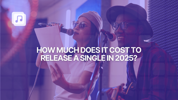 How much does it cost to release a single in 2025? A complete guide for independent musicians